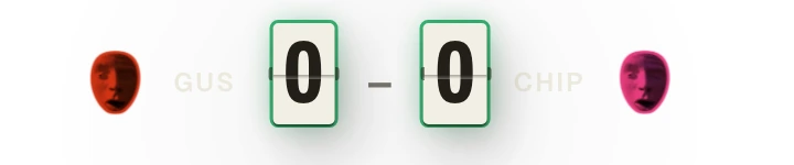 The score bar before: a hairline runs straight through both score digits like a strike-through, and the captains’ names GUS and CHIP are so pale they almost vanish.